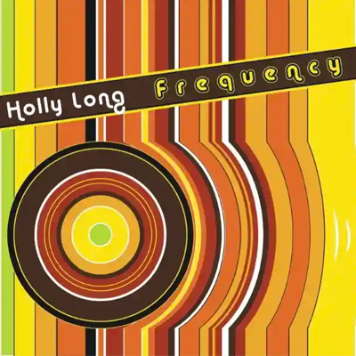 Holly Long Frequency